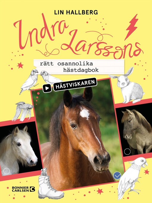 Titeldetaljer för Indra Larssons rätt osannolika hästdagbok av Lin Hallberg - Tillgänglig